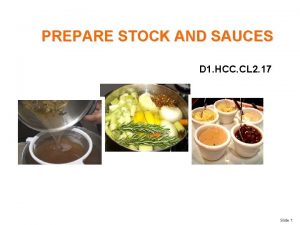 PREPARE STOCK AND SAUCES D 1 HCC CL