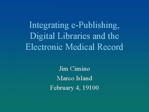 Integrating ePublishing Digital Libraries and the Electronic Medical