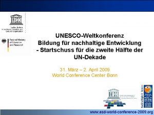 UNESCOWeltkonferenz Bildung fr nachhaltige Entwicklung Startschuss fr die