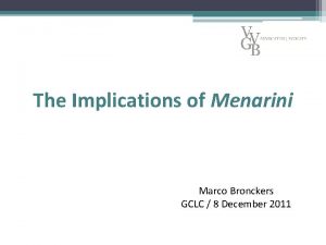 The Implications of Menarini Marco Bronckers GCLC 8