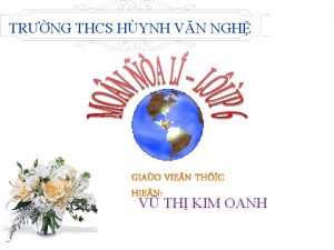 TRNG THCS HYNH VN NGH V TH KIM