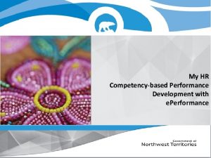 My HR Competencybased Performance Development with e Performance