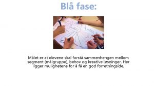 Bl fase Mlet er at elevene skal forst