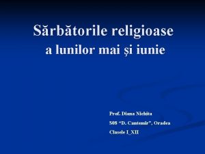 Srbtorile religioase a lunilor mai i iunie Prof