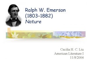 Ralph W Emerson 1803 1882 Nature Cecilia H