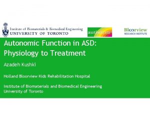Autonomic Function in ASD Physiology to Treatment Azadeh