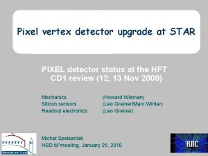 Pixel vertex detector upgrade at STAR PIXEL detector