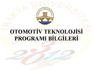 OTOMOTV TEKNOLOJS PROGRAMI BLGLER Edinilen Unvan Otomotiv Teknikeri