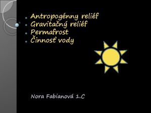 Antropognny relif Gravitan relif Permafrost innos vody Nora