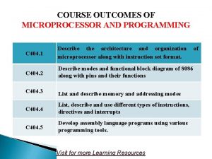 COURSE OUTCOMES OF MICROPROCESSOR AND PROGRAMMING C 404