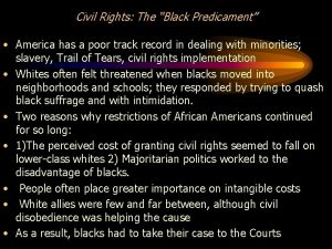 Civil Rights The Black Predicament America has a