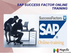 SAP SUCCESS FACTOR ONLINE TRAINING SAP SUCCESS FACTOR