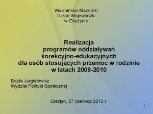 WarmiskoMazurski Urzd Wojewdzki w Olsztynie Realizacja programw oddziaywa