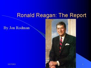 Ronald Reagan The Report By Jon Rodman 10172021