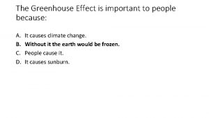 The Greenhouse Effect is important to people because