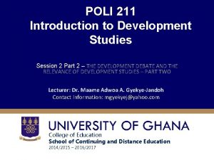 POLI 211 Introduction to Development Studies Session 2