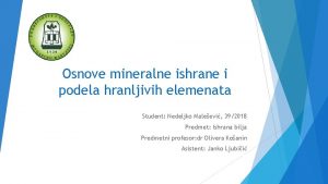 Osnove mineralne ishrane i podela hranljivih elemenata Student