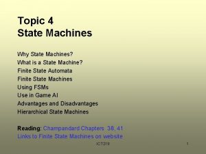 Topic 4 State Machines Why State Machines What