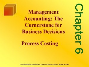 Management Accounting The Cornerstone for Business Decisions Process