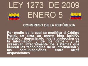 LEY 1273 DE 2009 ENERO 5 CONGRESO DE