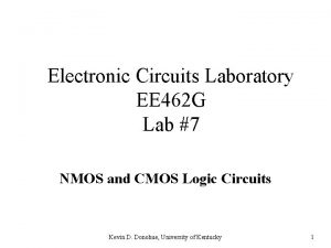 Electronic Circuits Laboratory EE 462 G Lab 7