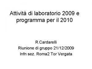 Attivit di laboratorio 2009 e programma per il
