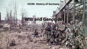 HI 290 History of Germany War and Genocide