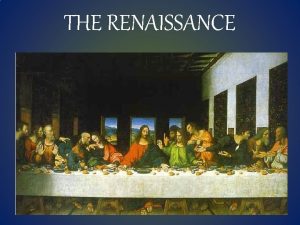 THE RENAISSANCE 5 2 INTELLECTUAL ARTISTIC RENAISSANCE 5