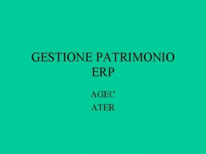 GESTIONE PATRIMONIO ERP AGEC ATER SUDDIVISIONE DEGLI UTENTI