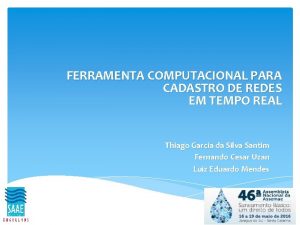 FERRAMENTA COMPUTACIONAL PARA CADASTRO DE REDES EM TEMPO