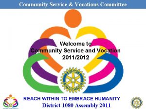 Community Service Vocations Committee Welcome to Community Service