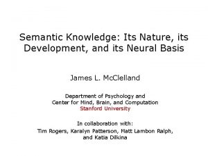 Semantic Knowledge Its Nature its Development and its