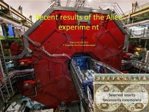 Recent results of the Alice experime nt Physics