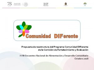 Propuesta de reestructura del Programa Comunidad DIFerente de