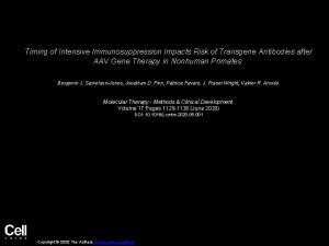 Timing of Intensive Immunosuppression Impacts Risk of Transgene