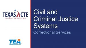 Civil and Criminal Justice Systems Correctional Services Copyright