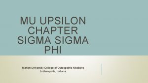 MU UPSILON CHAPTER SIGMA PHI Marian University College