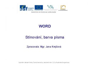 WORD Stnovn barva psma Zpracovala Mgr Jana Krejov