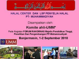 HALAL CENTER DAN LSP PENYELIA HALAL PT MUHAMMADIYAH