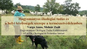 Hagyomnyos kolgiai tuds s a helyi kzssgek szerepe