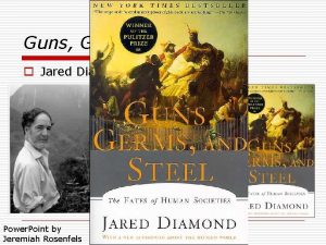 Guns Germs and Steel o Jared Diamond Power