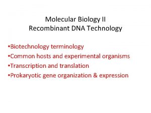 Molecular Biology II Recombinant DNA Technology Biotechnology terminology