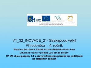 VY32INOVACE21 Strakapoud velk Prodovda 4 ronk Miloslava Bucharov