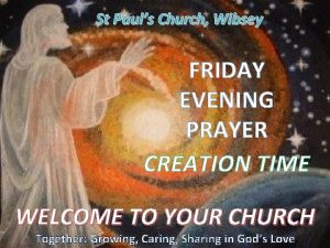 St Pauls Church Wibsey FRIDAY EVENING PRAYER CREATION