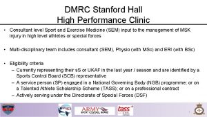 DMRC Stanford Hall High Performance Clinic Consultant level