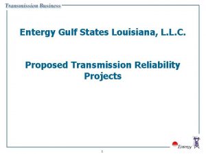Entergy Gulf States Louisiana L L C Proposed