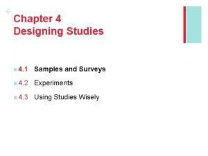 Chapter 4 Designing Studies n 4 1 Samples