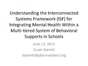 Understanding the Interconnected Systems Framework ISF for Integrating