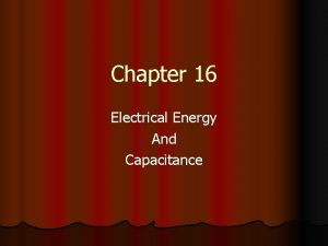 Chapter 16 Electrical Energy And Capacitance Review Electric