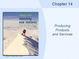 Chapter 14 Producing Products and Services Copyright Houghton